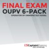 OUPV 6-Pack Operator of Uninspected Vessel - Captain's License Online Exam Proctored by US Captain's Training
