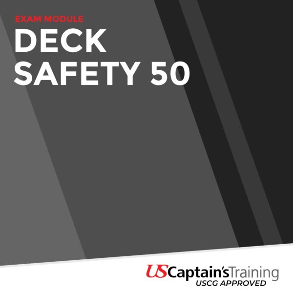 USCG Exam Module - Deck Safety 50 - Proctored by US Captain's Training