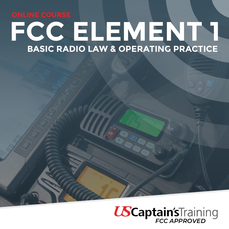 FCC Element 1 - Basic Radio Law & Operating Practice - Proctored by US Captain's Training
