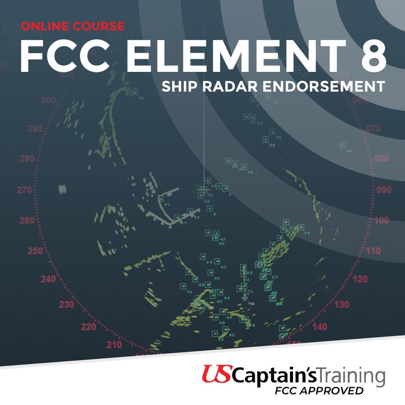 FCC Element 8 - Ship Radar Endorsement - Proctored by US Captain's Training