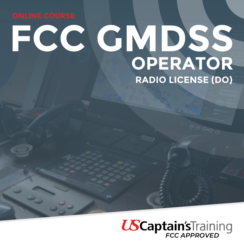 FCC GMDSS - Operator Radio License (DO) - Proctored by US Captain's Training