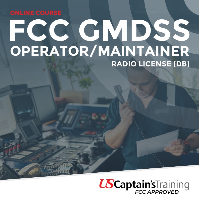 FCC GMDSS - Operator/Maintainer Radio License (DB) - Proctored by US Captain's Training