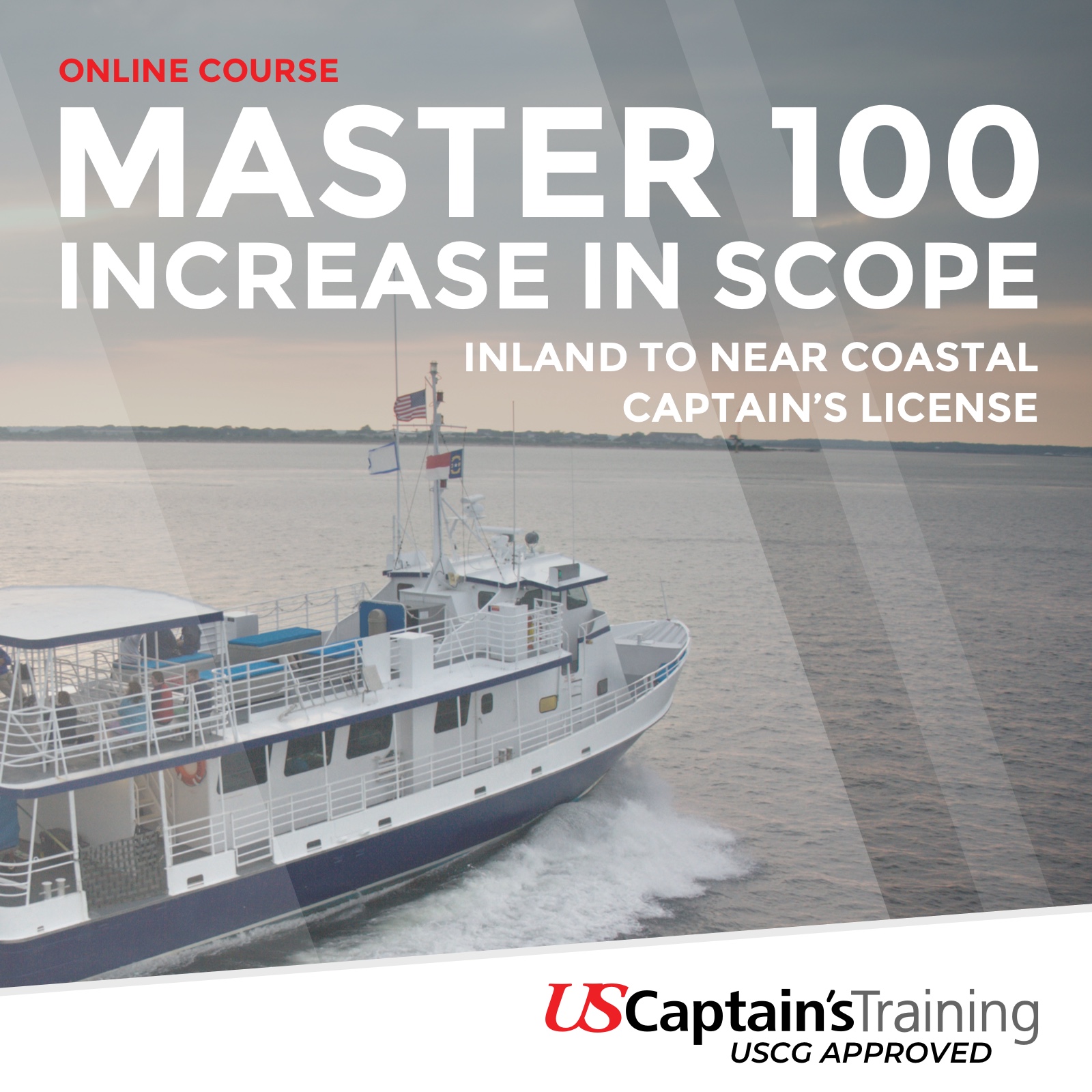 Captain's License Online Course & Exam from US Captain's Training - Master 100 Increase in Scope Inland to Near Coastal