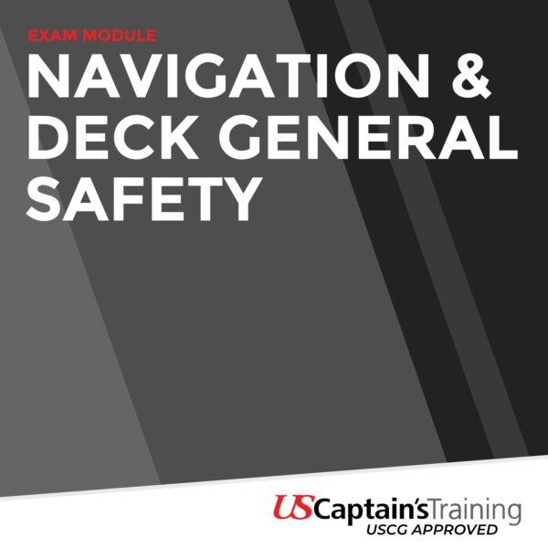 USCG Exam Module - Navigation & Deck General Safety - Proctored by US Captain's Training
