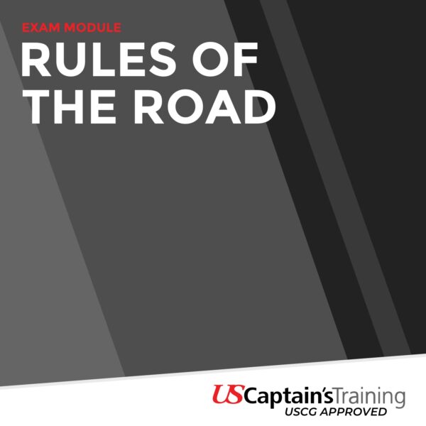 USCG Exam Module - Rules of the Road - Proctored by US Captain's Training